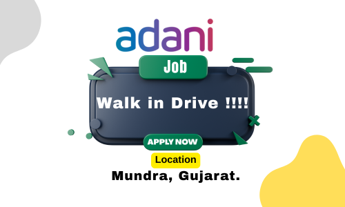 Walk in Recruitment Drive at Adani Group