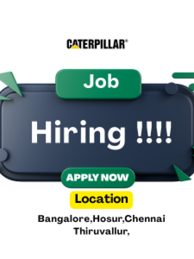 Caterpillar Hiring Quality & Production Engineers in Tamil Nadu