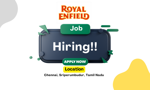 Top 10 Job Vacancy in Engineering & EV Safety Across South India – at Royal Enfield