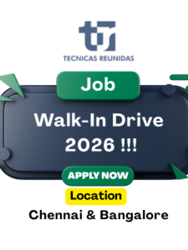 Walk-In Drive: Tecnicas Reunidas India | Chennai & Bangalore
