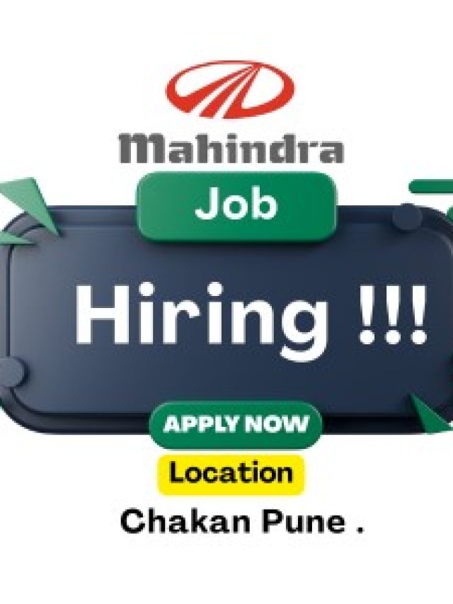 Job Opportunities at Mahindra & Mahindra – CME, Paint Technology, and ER Functions at Chakan Plant