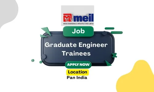 Megha Engineering & Infrastructures Ltd. MEIL is Hiring Graduate Engineer Trainees across PAN India