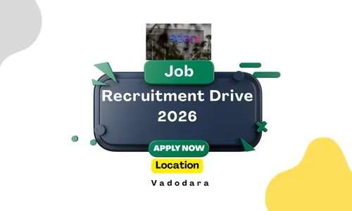 Adani Group Recruitment Drive 2026 Engineering & Safety Roles in Baroda
