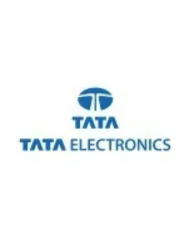 Tata Electronics Now Hiring Multiple positions