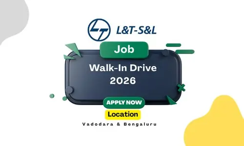 L&T-S&L Walk-In Drive Vadodara & Bengaluru 2026 — 15 Plant Design Engineering Jobs | Apply Before 24 & 30 April
