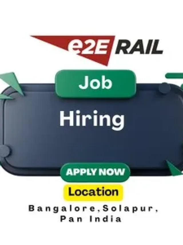 e2E Rail  Recruitment 2026 Engineering Design, HR, GET & Internship Jobs