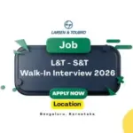 L&T S&L Walk-In Interview 2026: Bengaluru Hiring for Engineers 5 L&T S&T Walk-In Interview 2026