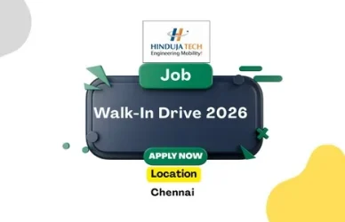 Hinduja Tech Walk-In Drive 2026 Chennai Hiring for Design & Drivetrain Engineers