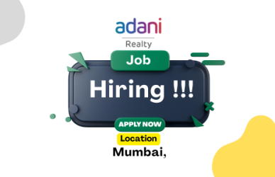 Multiple Manager & Lead Positions | Real Estate Jobs – Adani Realty