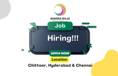 Amara Raja Hiring Engineers and Managers in Chittoor, Hyderabad & Chennai