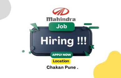 Job Opportunities at Mahindra & Mahindra – CME, Paint Technology, and ER Functions at Chakan Plant